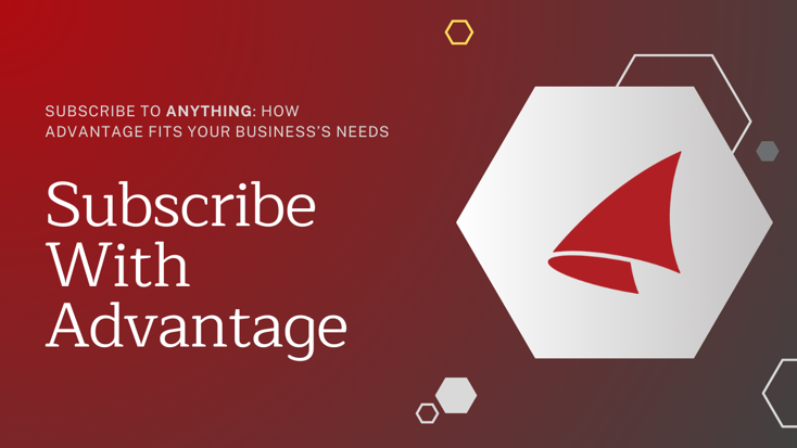 Subscribe with Advantage